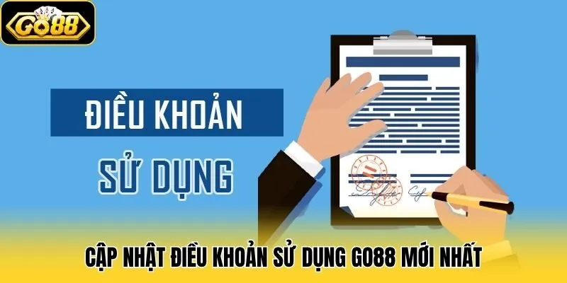 Điều Khoản Sử Dụng 2 Cập nhật điều khoản sử dụng Go88 mới nhất
